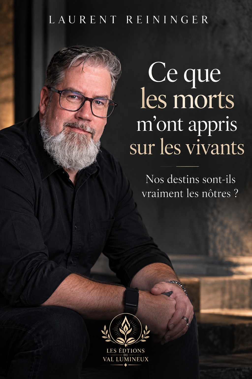 Ce que les morts m'ont appris sur les vivants